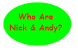 Who Are Nick & Andy?
